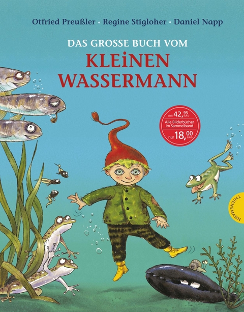 Der kleine Wassermann: Das gro&szlig;e Buch vom kleinen Wassermann - Otfried Preu&szlig;ler, Regine Stigloher