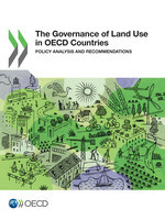 OECD Regional Development Studies The Governance of Land Use in OECD Countries Policy Analysis and Recommendations -  Oecd
