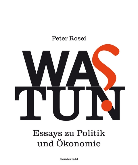 Was tun? - Peter Rosei