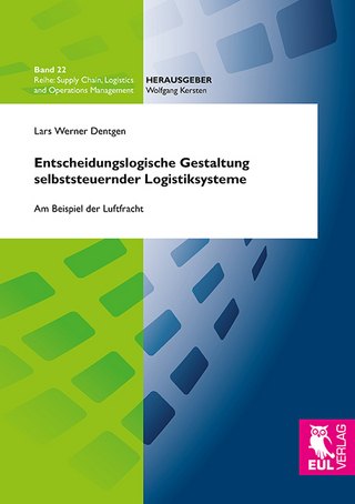 Entscheidungslogische Gestaltung selbststeuernder Logistiksysteme