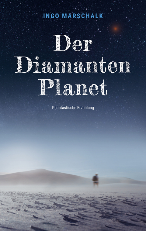 Der Diamantenplanet - Ingo Marschalk
