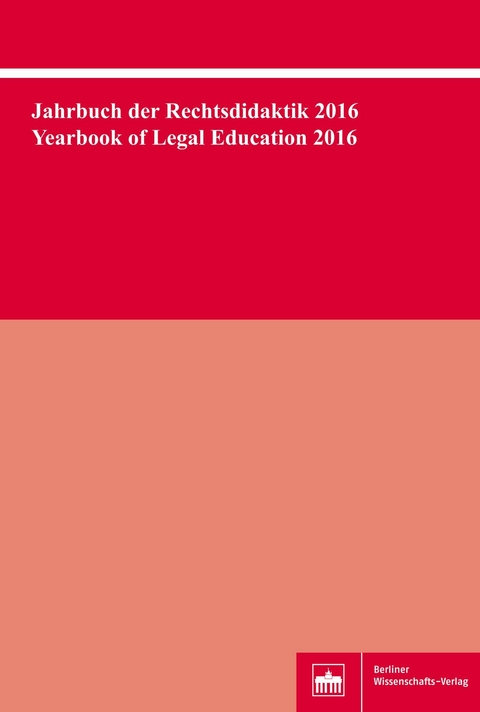 Jahrbuch der Rechtsdidaktik 2016. Yearbook of Legal Education 2016 - 