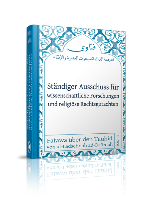 St&auml;ndiger Ausschuss f&uuml;r wissenschaftliche Forschungen und religi&ouml;se Rechtsgutachten (Ladschnah Band 1)