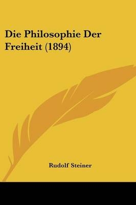 Die Philosophie Der Freiheit (1894)