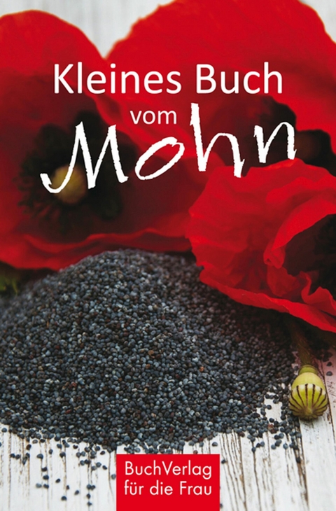 Kleines Buch vom Mohn - Grit Nitzsche
