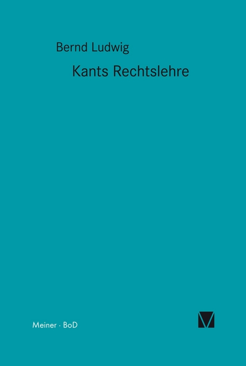 Kants Rechtslehre -  Bernd Ludwig