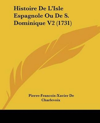 Histoire De L'Isle Espagnole Ou De S. Dominique V2 (1731)