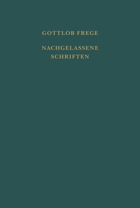 Nachgelassene Schriften und Wissenschaftlicher Briefwechsel. Erster Band - Gottlob Frege