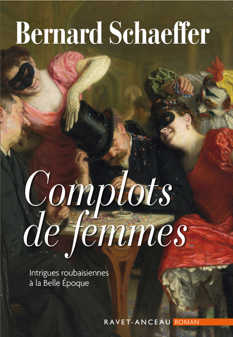 Complots de femmes -  Bernard Schaeffer