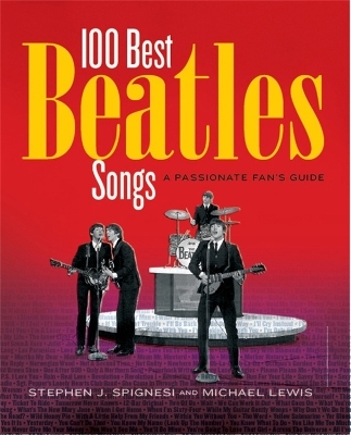 100 Best Beatles Songs - Michael Lewis, Stephen J. Spignesi