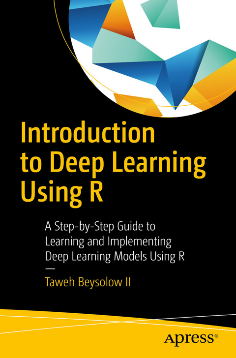 Introduction to Deep Learning Using R - Taweh Beysolow II
