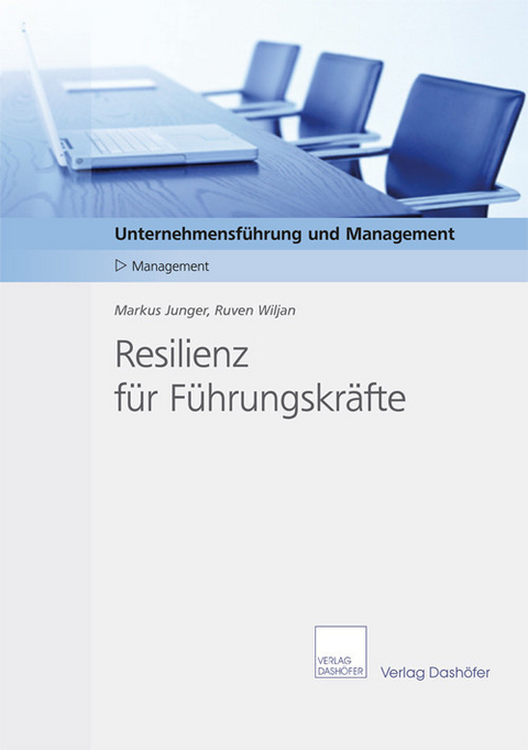 Resilienz f&uuml;r F&uuml;hrungskr&auml;fte -  Markus Junger