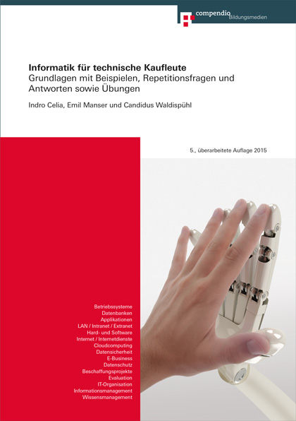 Informatik f&uuml;r technische Kaufleute - Celia Indro, Emil Manser, Candidus Waldisp&uuml;hl