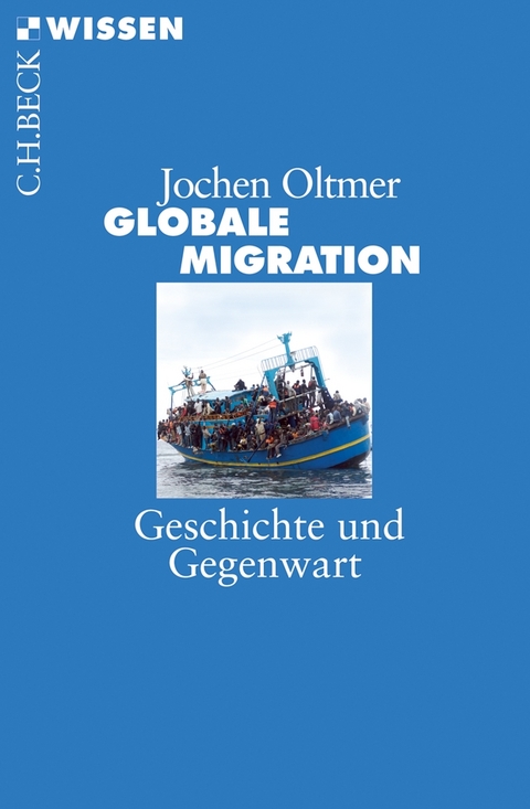 Globale Migration - Jochen Oltmer