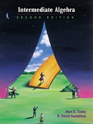 Intermediate Algebra - Alan Tussy, R. Gustafson