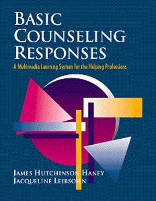 Basic Counseling Responses - Hutch Haney, Jacqueline Leibsohn