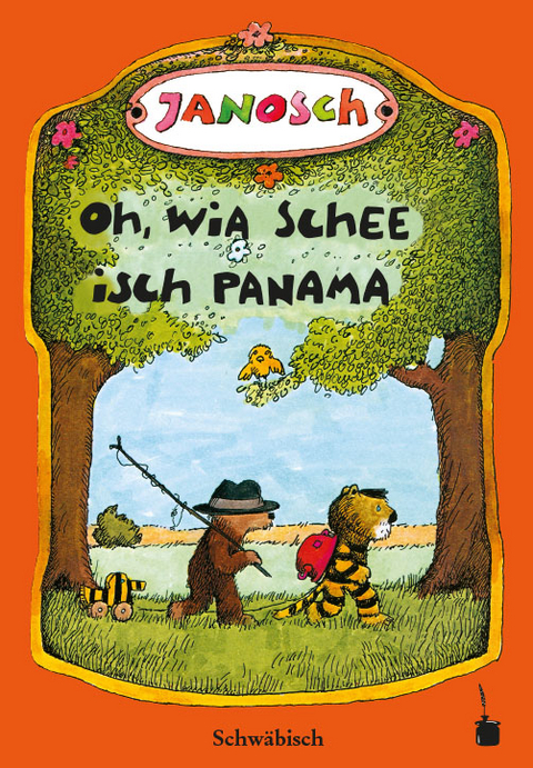 Oh, wia schee isch Panama - - Janosch