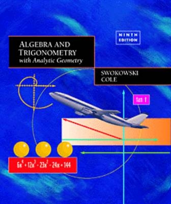 Algebra and Trigonometry with Analytic Geometry - Earl William Swokowski, Jeffery A Cole