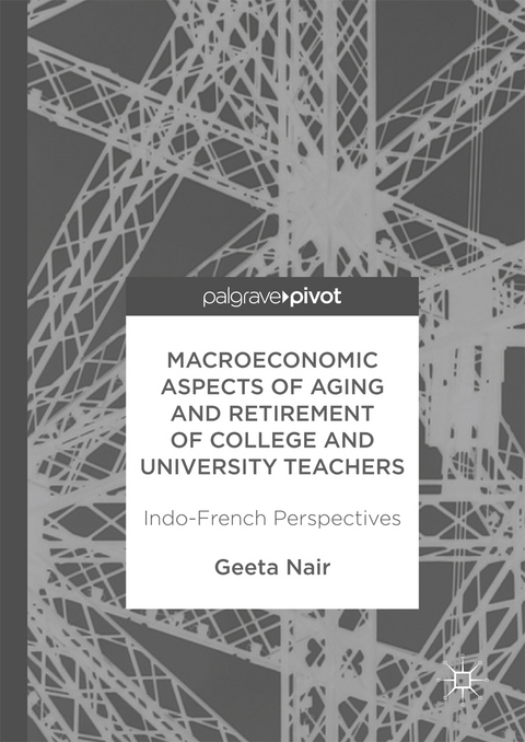 Macroeconomic Aspects of Aging and Retirement of College and University Teachers - Geeta Nair