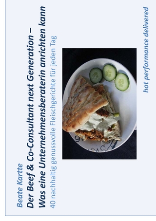 Der Beef & Co-Consultant next Generation – Was eine Unternehmensberaterin anrichten kann