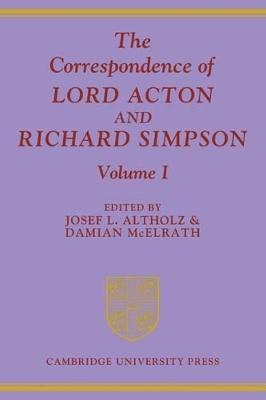 The Correspondence of Lord Acton Richard Simpson 3 Volume Paperback Set - 
