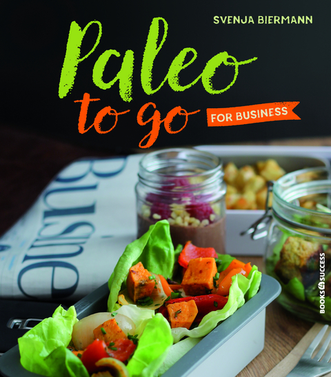 Paleo to go for Business - Svenja Biermann