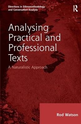 Analysing Practical and Professional Texts - Rod Watson