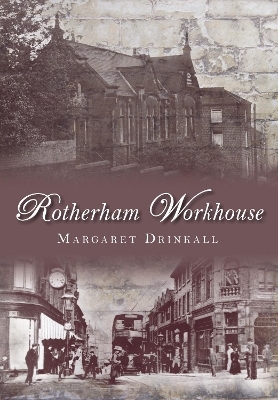 Rotherham Workhouse - Margaret Drinkall