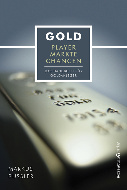 Gold - Player, M&auml;rkte, Chancen - Markus Bu&szlig;ler