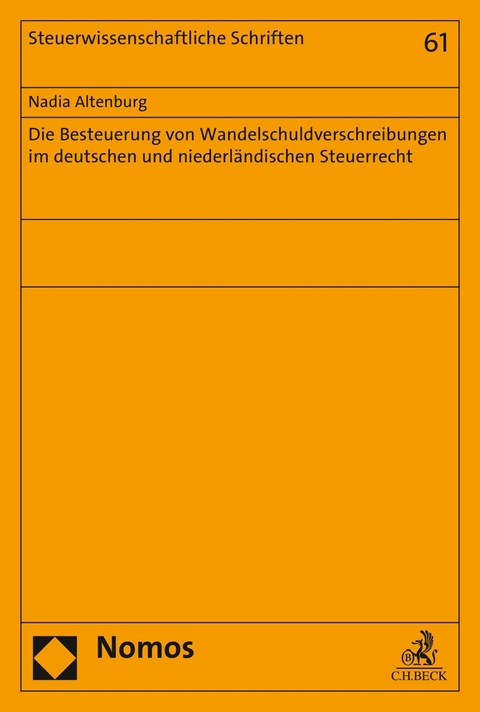 Die Besteuerung von Wandelschuldverschreibungen im deutschen und niederländischen Steuerrecht -  Nadia Altenburg