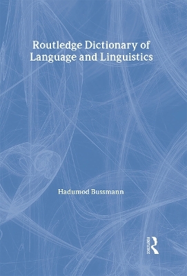 Routledge Dictionary of Language and Linguistics - Hadumod Bussmann