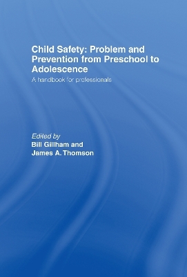 Child Safety: Problem and Prevention from Pre-School to Adolescence - 
