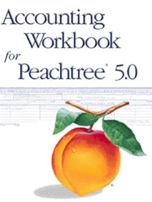 Accounting Workbook for Peachtree 5.0