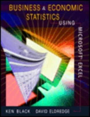 Business and Economics Statistics Using Microsoft Excel