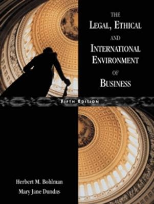 The Legal, Ethical and International Environment of Business