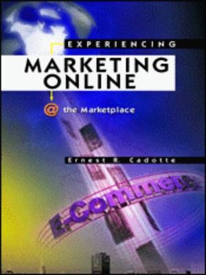 Experiencing Marketing Online -  Cadotte