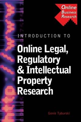 Introduction to Online Legal, Regulatory and Intellectual Property Research