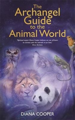 Archangel Guide to the Animal World -  Diana Cooper
