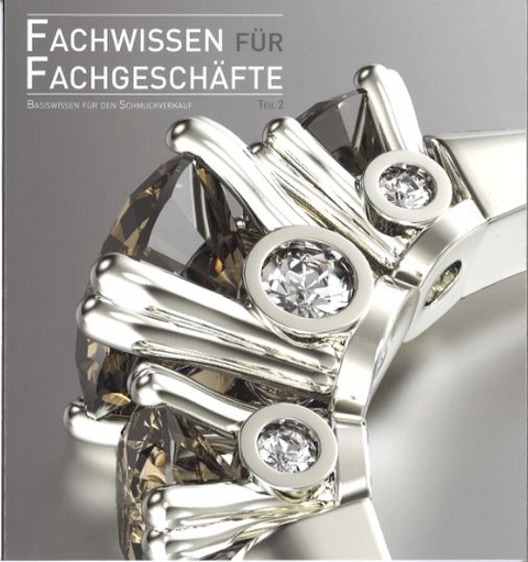 Basiswissen f&uuml;r den Schmuckverkauf