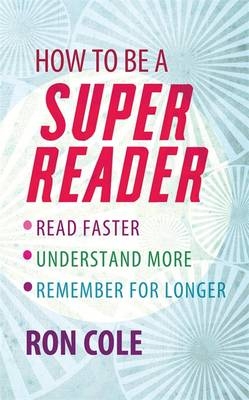 How To Be A Super Reader - Ron Cole