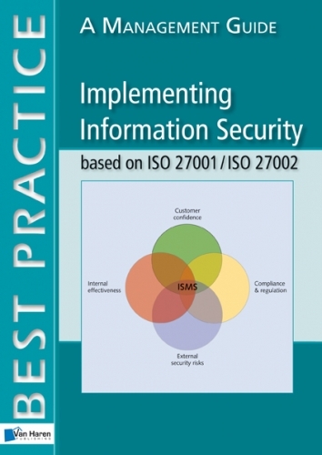 Implementing Information Security Based on ISO 27001/ISO 27002 - Alan Calder,  Van Haren Publishing