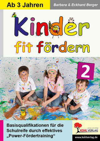 Kinder fit fördern in Kindergarten und Vorschule / Band 2