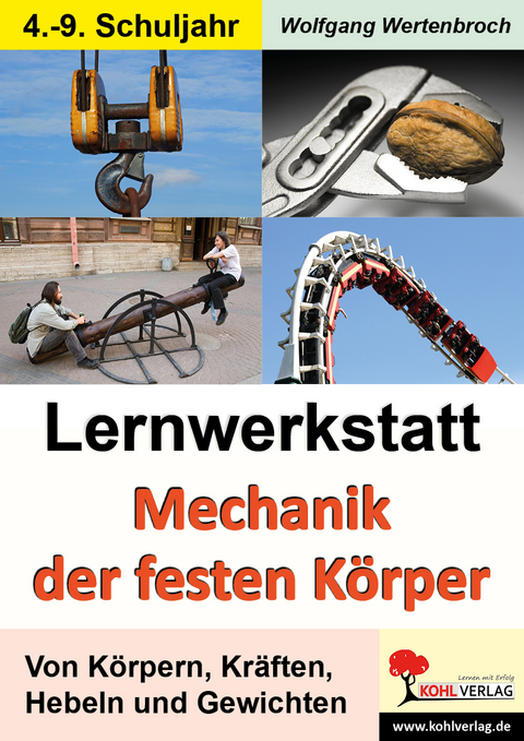 Lernwerkstatt Mechanik der festen K&ouml;rper - Wolfgang Wertenbroch