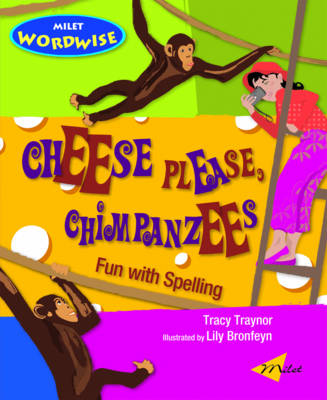 Cheese Please, Chimpanzees - Tracy Traynor