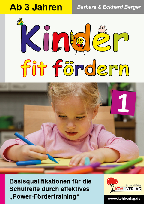 Kinder fit f&ouml;rdern in Kindergarten und Vorschule / Band 1 - Barbara Berger, Eckhard Berger