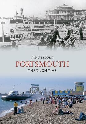 Portsmouth Through Time - John Sadden