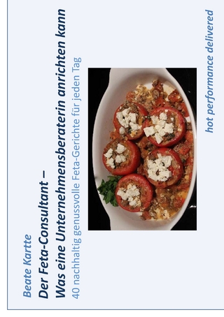 Der Feta-Consultant – Was eine Unternehmensberaterin anrichten kann