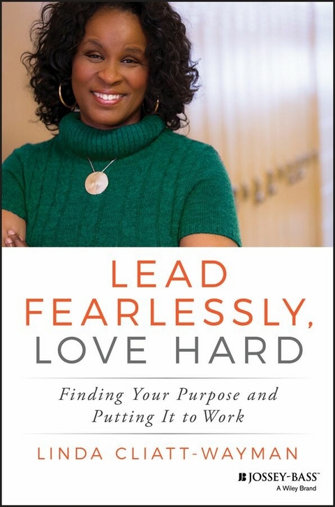 Lead Fearlessly, Love Hard - Linda Cliatt-Wayman