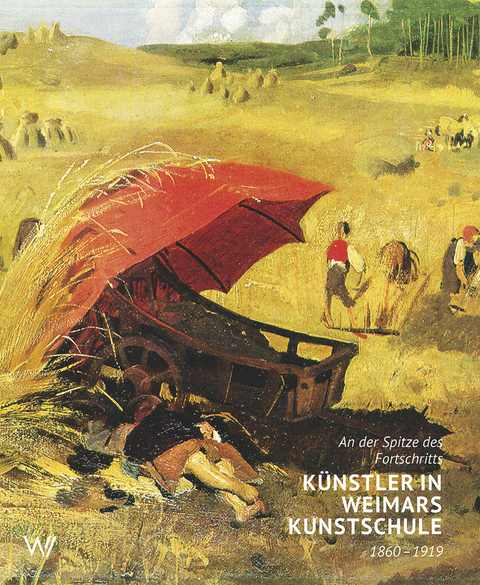 K&uuml;nstler in Weimars Kunstschule 1860 - 1919 - Hans-Dieter M&uuml;ck
