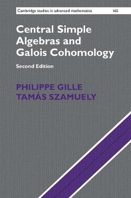Central Simple Algebras and Galois Cohomology -  Philippe Gille,  Tamas Szamuely